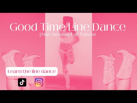 Learn "Good Time" in 4 Minutes [Alan Jackson] Line Dance Tutorial