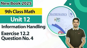 9th Class Math Unit 12 | Exercise 12.2 | Question No. 4 | 9th Math Book 2025