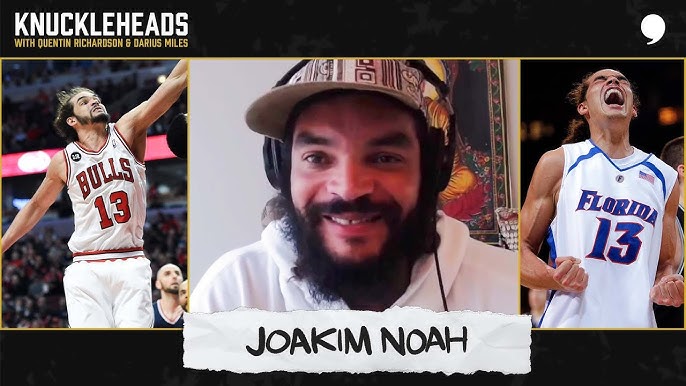 Joakim Noah Net Worth