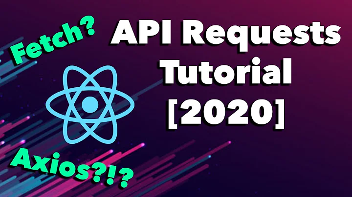 How To Make An API Request in ReactJS With Axios and Fetch - Tutorial [2020]