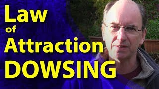 The law of attraction and dowsing earth energy