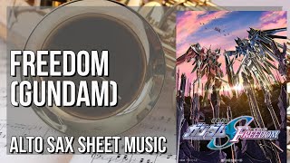 Alto Sax Sheet Music: How to play FREEDOM (Gundam) by Takanori Ishikawa