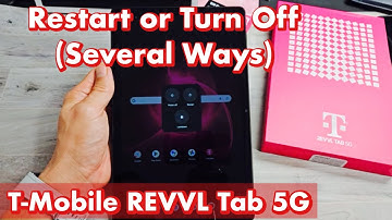 REVVL Tablet 5G: How to Restart & Turn Off (several ways)