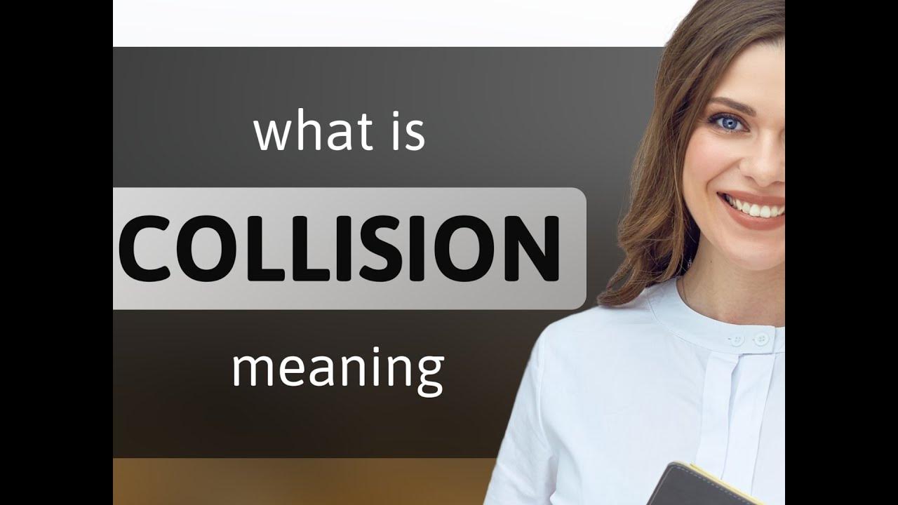 Collision • what is COLLISION definition YouTube
