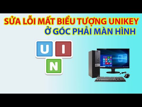 #2023 Sửa Lỗi Mất Biểu Tượng Unikey Ở Góc Phải Màn Hình