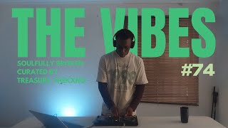 The Vibes 74  Souly Broken Curated By Treasure thekxng