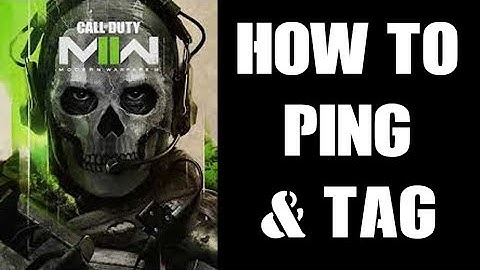 How To 3d Ping / Tag / Mark Enemies, Locations & Ask For Help In MW2 Modern Warfare 2 2022 Console