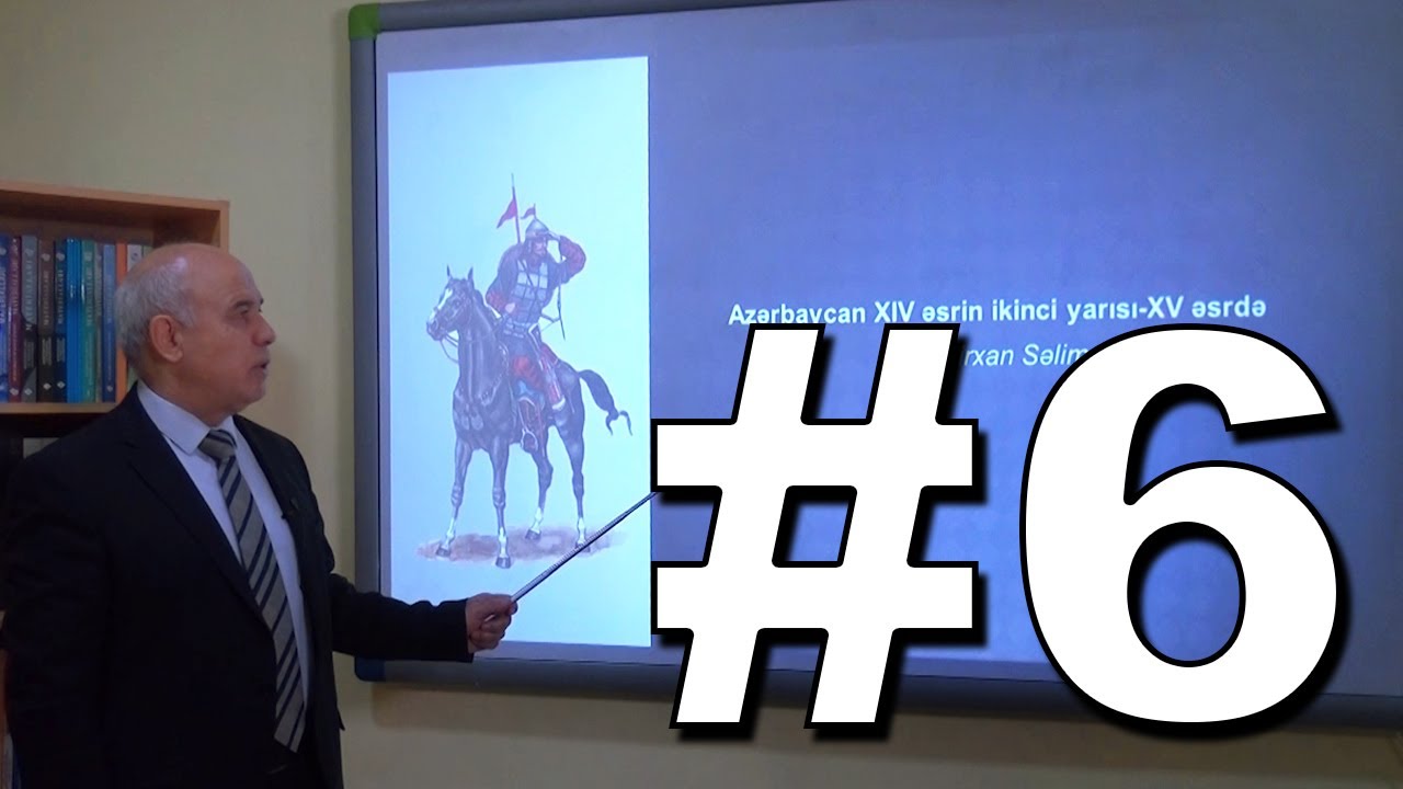 Azərbaycan tarixi Videodərs 6 (Azərbaycan XIV əsrin ikinci yarısı-XV ...