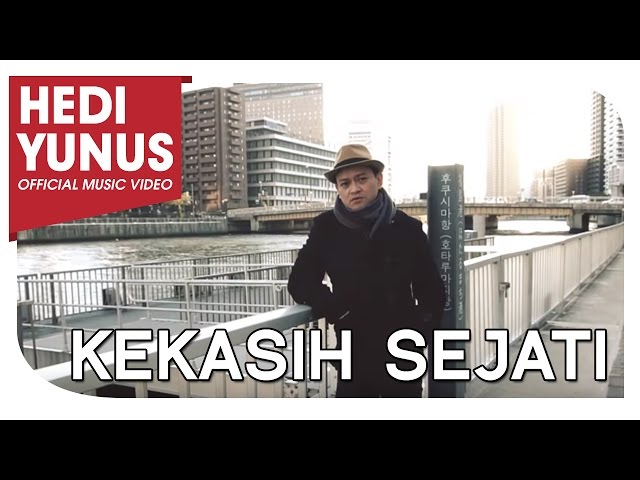 HEDI YUNUS - Kekasih Sejati (Official Music Video) class=