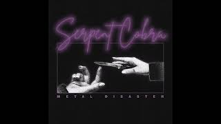 Serpent Cobra - METAL DISASTER (full Album 2024)