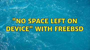 "No space left on device" with FreeBSD (2 Solutions!!)