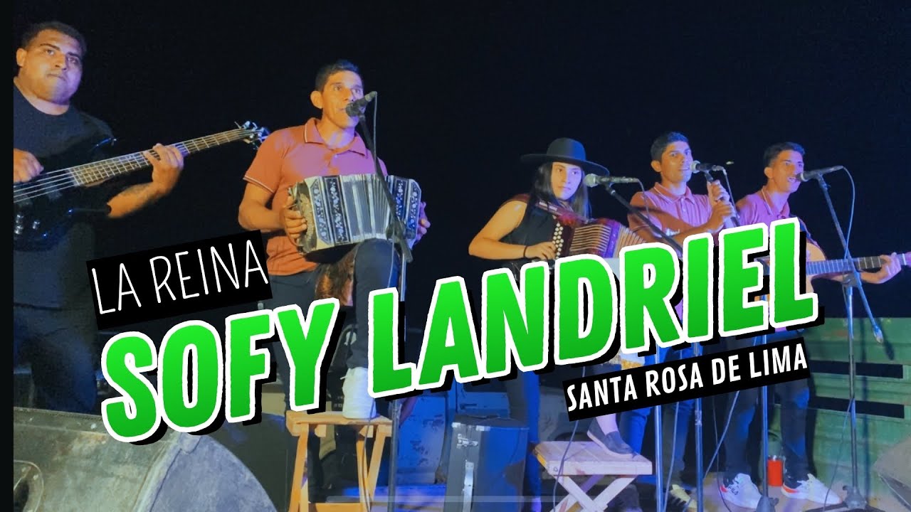 SOFY LANDRIEL “LA REINA” en vivo - SANTA ROSA DE LIMA (Dpto Alberdi)