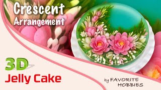 3D JELLY CAKE | #007 - CRESCENT ARRANGEMENT