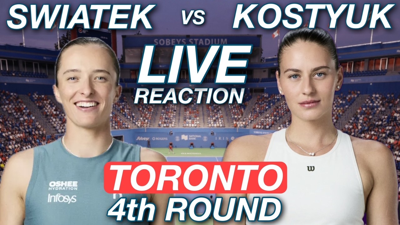 Swiatek vs Kostyuk 2026 Toronto 4th Round | Live Reaction & Watchalong