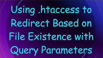 Using .htaccess to Redirect Based on File Existence with Query Parameters