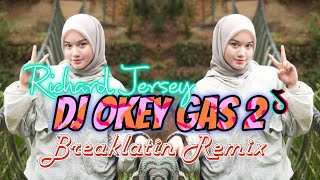 DJ Okey Gas 2 π₯ | Breaklatin Remix Fullbass ( DJ AzmiYaw )