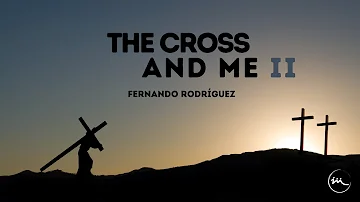 The cross and me II - Fernando Rodríguez