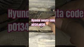 how to Hyundai sonata oxygen sensor probably code p0134,p0130#viralvideo