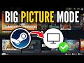 How To Go Into Big Picture Mode Steam