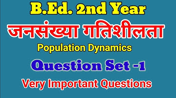 Population Dynamics/Very Impotannt Question Set-1/B.Ed. 2nd year