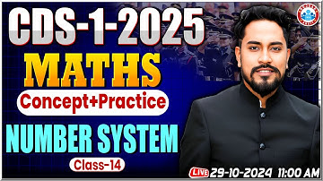 Maths For CDS 01 2025 | CDS Maths Classes | Maths Concept #14 | Number System By Neeraj Baisla Sir