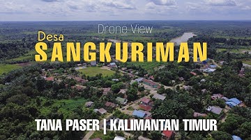 Desa Sangkuriman | Drone View | Tana Paser