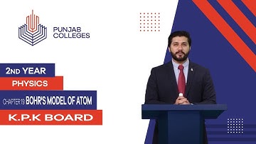PGC Lectures-Inter Part 2-KPK Board-Physics-Chapter 19-Bohr