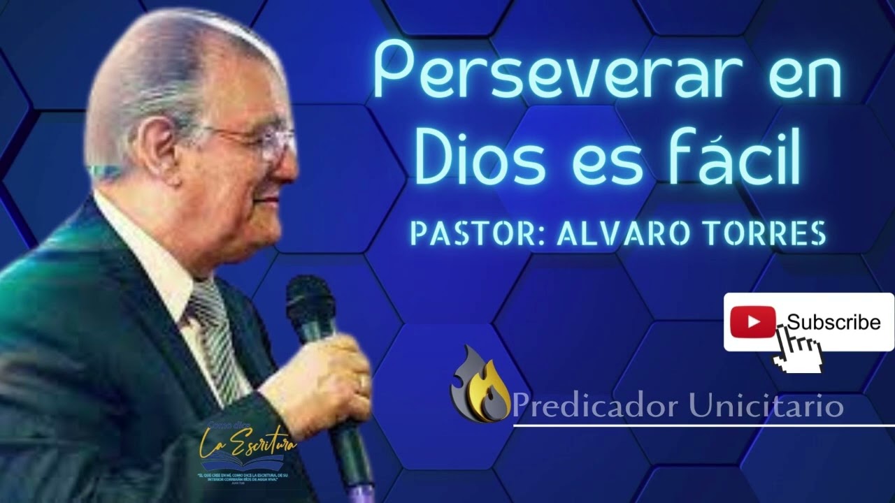 Perseverar en Dios es fácil  | ALVARO TORRES 2022