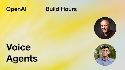 Build Hour: Voice Agents