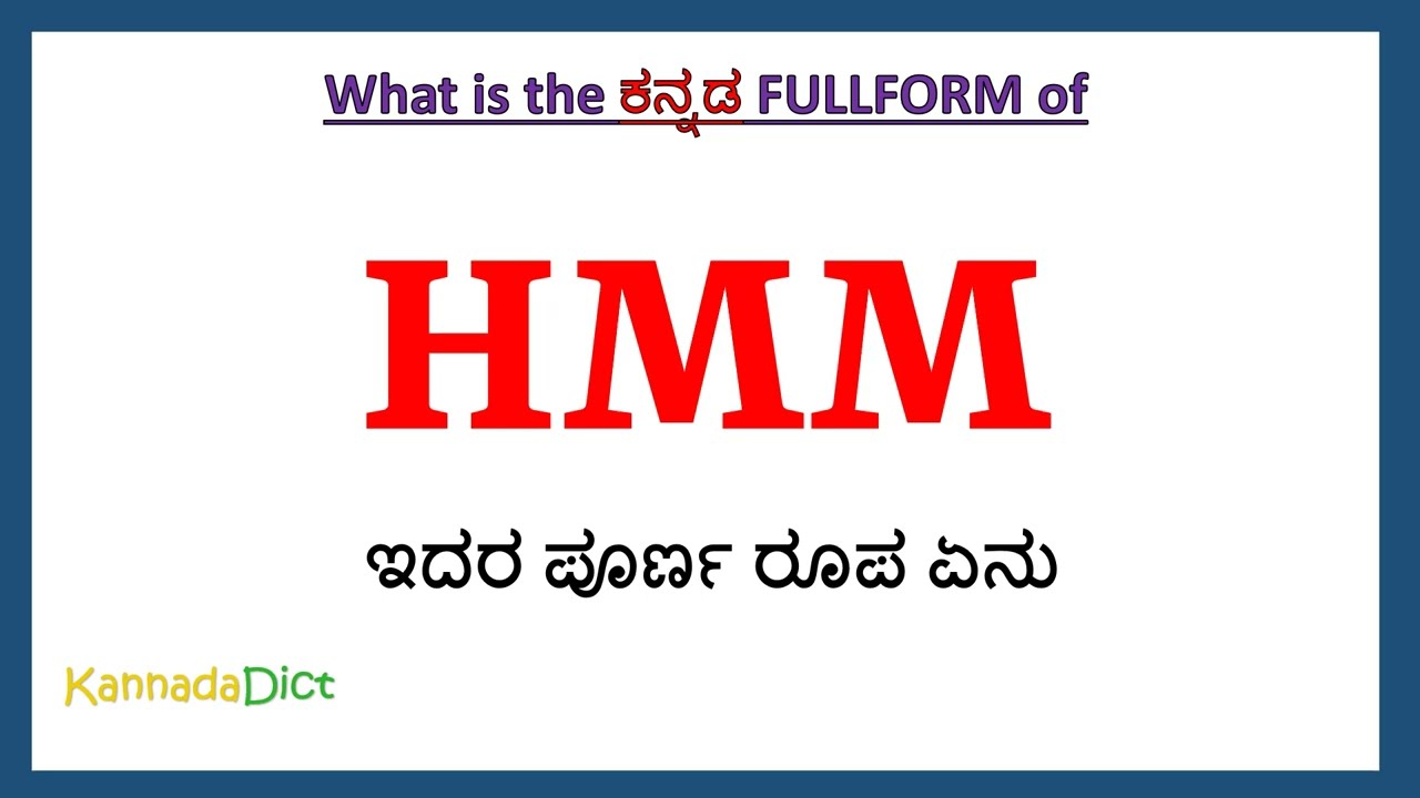 HMM Full Form In Kannada HMM In Kannada HMM HMM Full Form In Kannada HMM In Kannada HMM