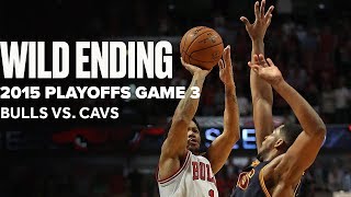 Wild Ending 2015 NBA Playoffs Bulls vs. Cavs | Game 3 Highlights