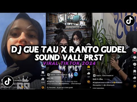 DJ GUE TAU X RANTO GUDEL VIRAL TIKTOK SOUND VALL PRST