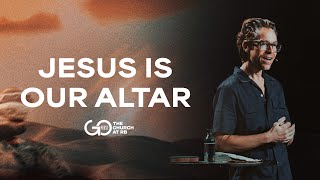 Jesus Is Our Altar | Church Online | Jared Herd