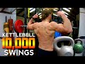 The 10,000 Swing Kettlebell Workout = HARD!