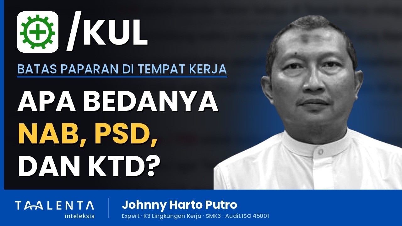 Apa Bedanya NAB, PSD, dan KTD dalam K3 Lingkungan Kerja