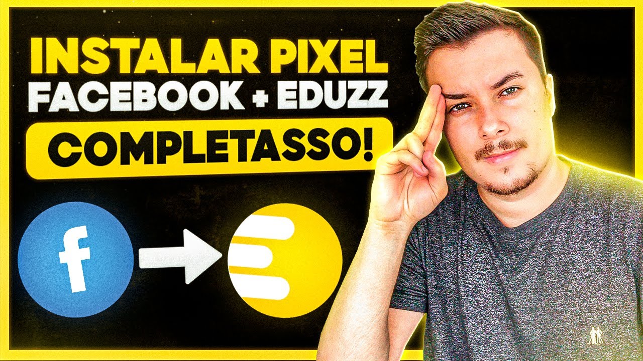 EDUZZ ATUALIZADO! COMO CONFIGURAR O PIXEL DO FACEBOOK ADS NA EDUZZ COMO ...