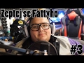 Zeptej se Fattyho #3