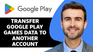 How to Transfer Google Play Games Data to Another Account in 2024 | Google Play Tutorial