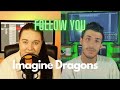Imagine Dragons - Follow You (COVER) ft. @Sophie Smiths Music