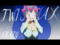 LOVE MIX 「AMV」- CRAZY