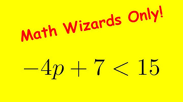 Solving Inequality: -4p + 7 ＜ 15 Step by Step Tutorial