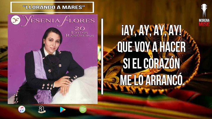 Yesenia Flores - Llorando A Mares (Video Letra Ofi...