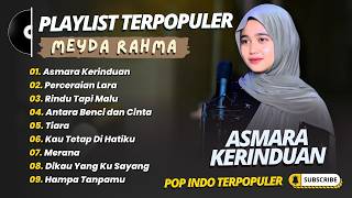 Meyda Rahma  Asmara Kerinduan  Perceraian Lara  Lagu Pop Terpopuler 2026