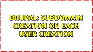 Drupal: Subdomain creation on each user creation