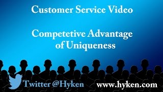 Competitive Advantage - Be Unique