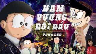 [NHẠC CHẾ] Nam Vương Đối Đầu | Tuna Lee | BẢN DORAEMON HAY NHẤT