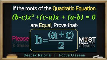 If the roots of the Quadratic Equation (b-c)x^2 + (c-a)x + (a-b)=0 are equal, prove that b=(a+c)/2.