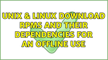 Unix & Linux: Download RPMs and their dependencies for an offline use (2 Solutions!!)