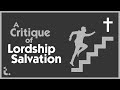 A critique of lordship salvation  theocast