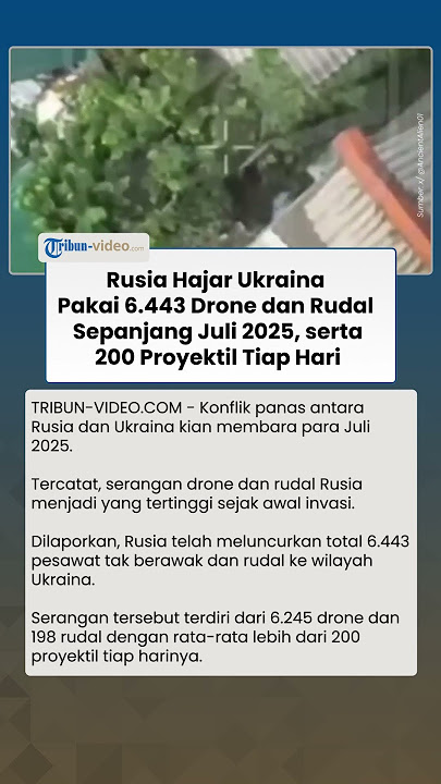 6.443 Drone & Rudal Rusia Hantam Ukraina sepanjang Juli 2025, Kyiv Digempur 200 Proyektil Tiap Hari